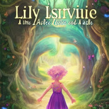 ماجراجویی جادویی لیلی: داستان شجاعت و تخیل